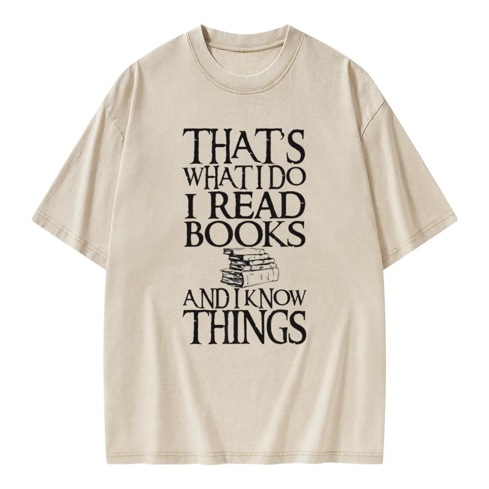 Pagewings That's What I Do I Read Books And I Know Things Unisex Washed T-shirt