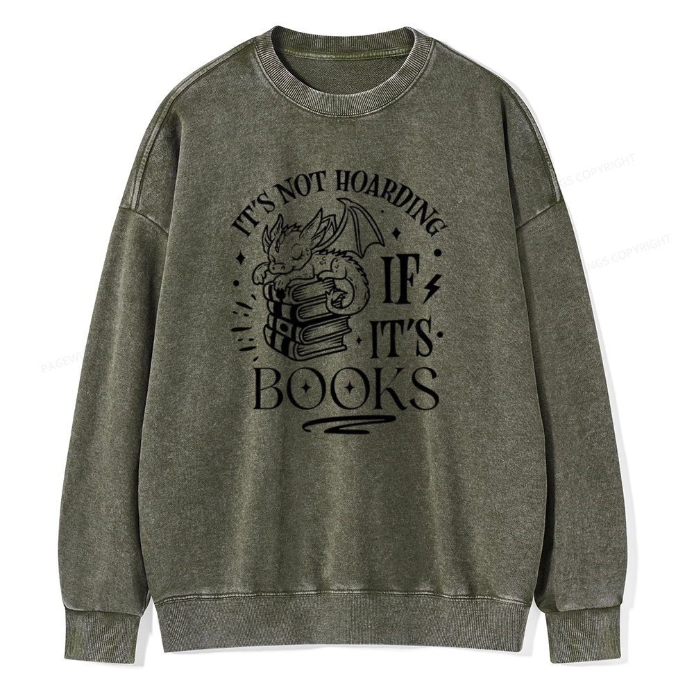 Pagewings It's Not Hoarding If It's Books Unisex Washed Sweatshirt