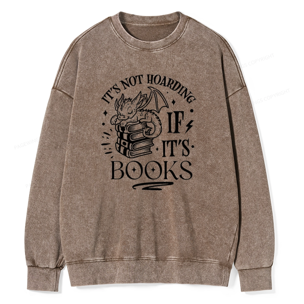 Pagewings It's Not Hoarding If It's Books Unisex Washed Sweatshirt