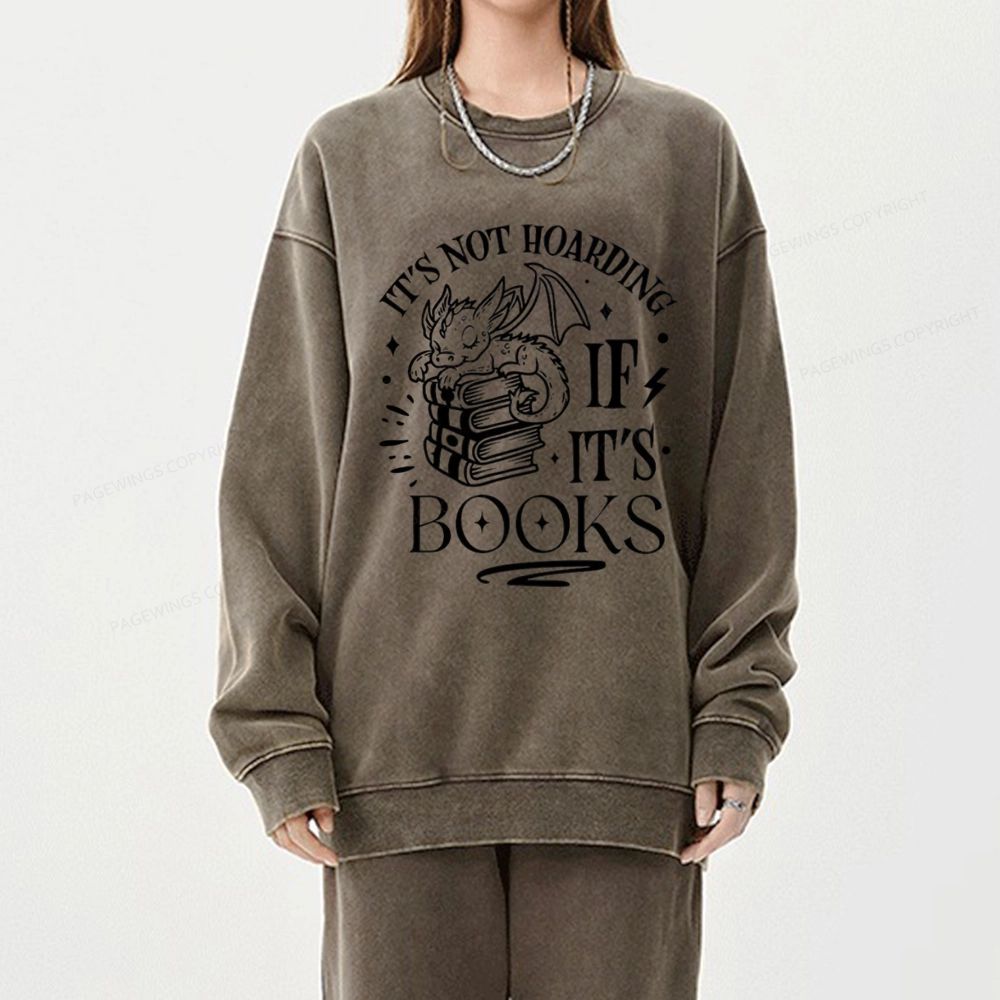 Pagewings It's Not Hoarding If It's Books Unisex Washed Sweatshirt