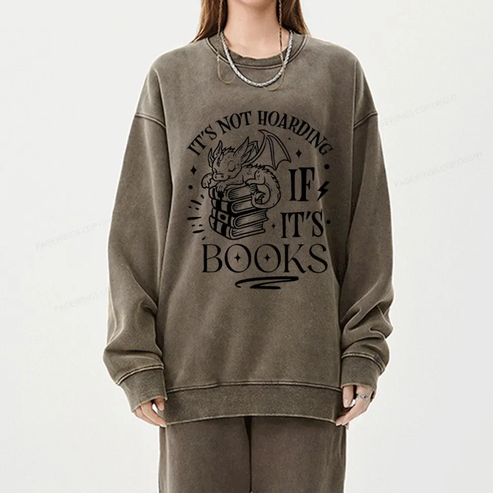 Pagewings It's Not Hoarding If It's Books Unisex Washed Sweatshirt