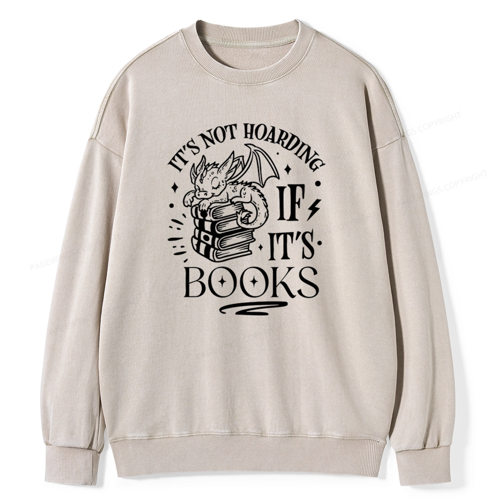 Pagewings It's Not Hoarding If It's Books Unisex Washed Sweatshirt