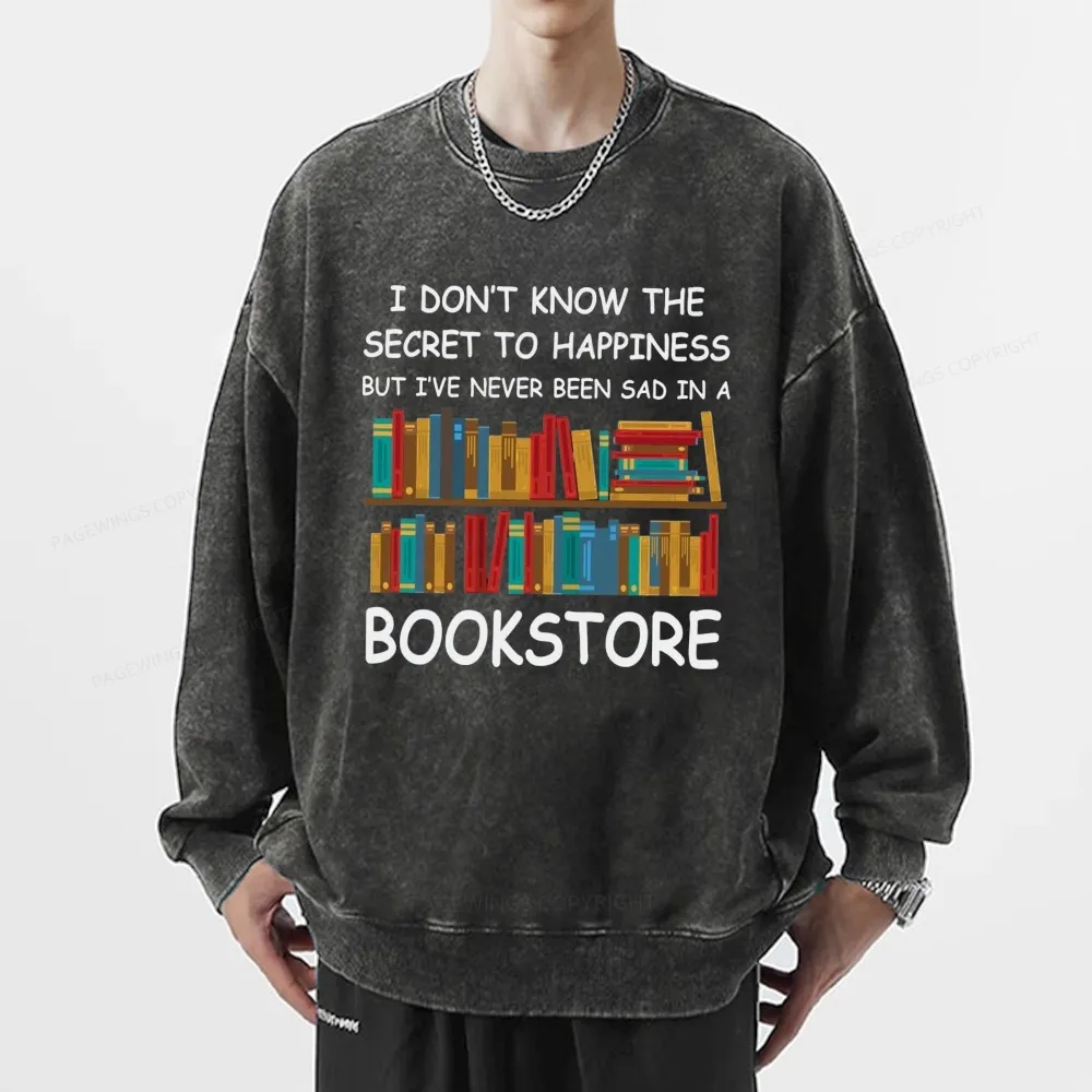 Pagewings I've Never Been Sad In A Bookstore Unisex Washed Sweatshirt