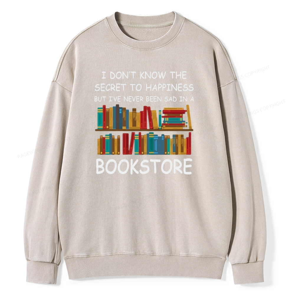 Pagewings I've Never Been Sad In A Bookstore Unisex Washed Sweatshirt
