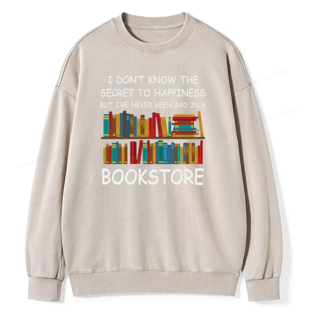 Pagewings I've Never Been Sad In A Bookstore Unisex Washed Sweatshirt