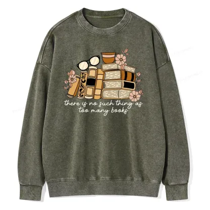 Pagewings There is no Such Thing as Too Many Books Unisex Washed Sweatshirt
