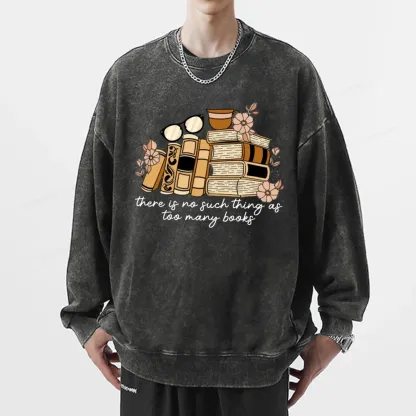 Pagewings There is no Such Thing as Too Many Books Unisex Washed Sweatshirt