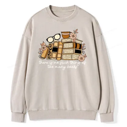Pagewings There is no Such Thing as Too Many Books Unisex Washed Sweatshirt