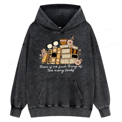 Pagewings There is no Such Thing as Too Many Books Unisex Washed Hoodie