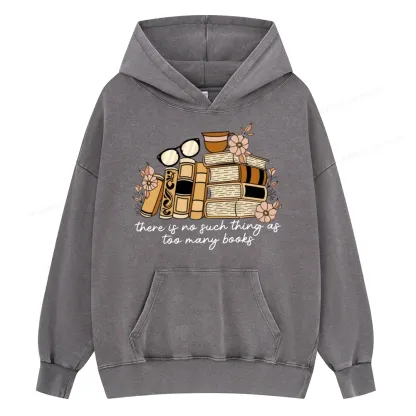 Pagewings There is no Such Thing as Too Many Books Unisex Washed Hoodie