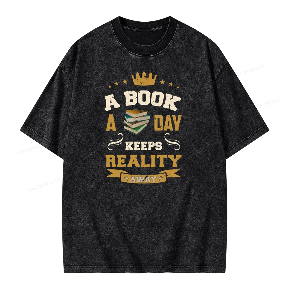 Pagewings A Book A Day Keeps Reality Away Unisex Washed T-shirt