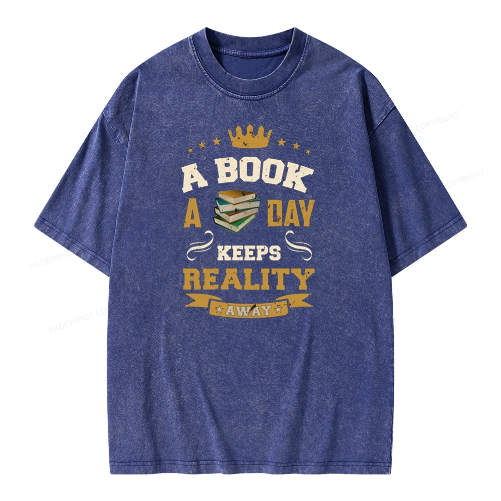 Pagewings A Book A Day Keeps Reality Away Unisex Washed T-shirt