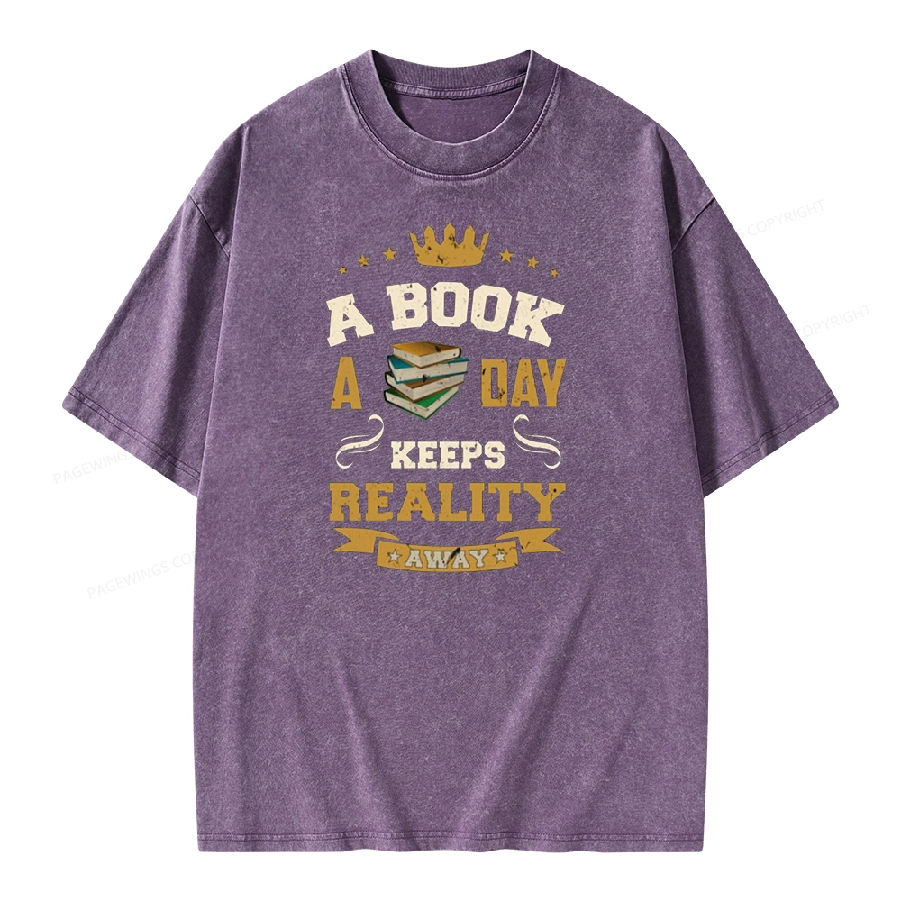 Pagewings A Book A Day Keeps Reality Away Unisex Washed T-shirt