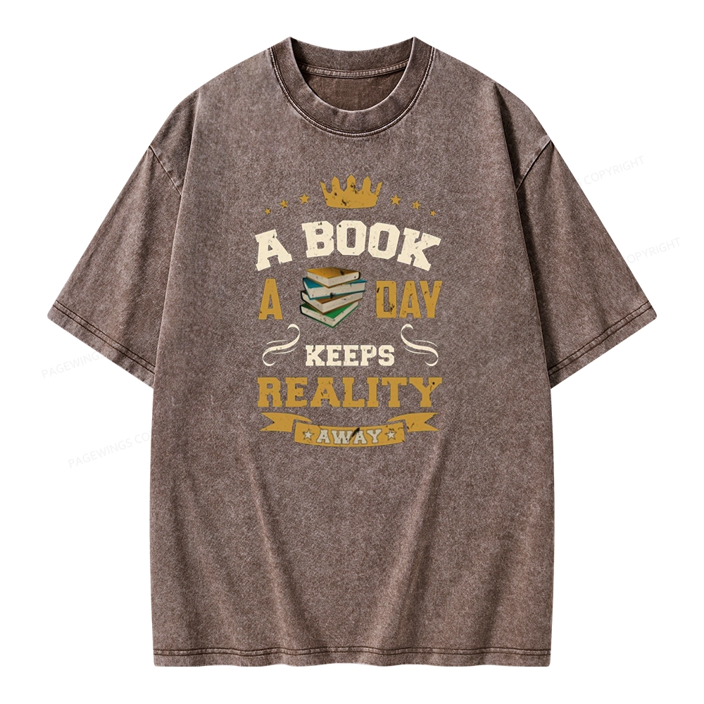 Pagewings A Book A Day Keeps Reality Away Unisex Washed T-shirt