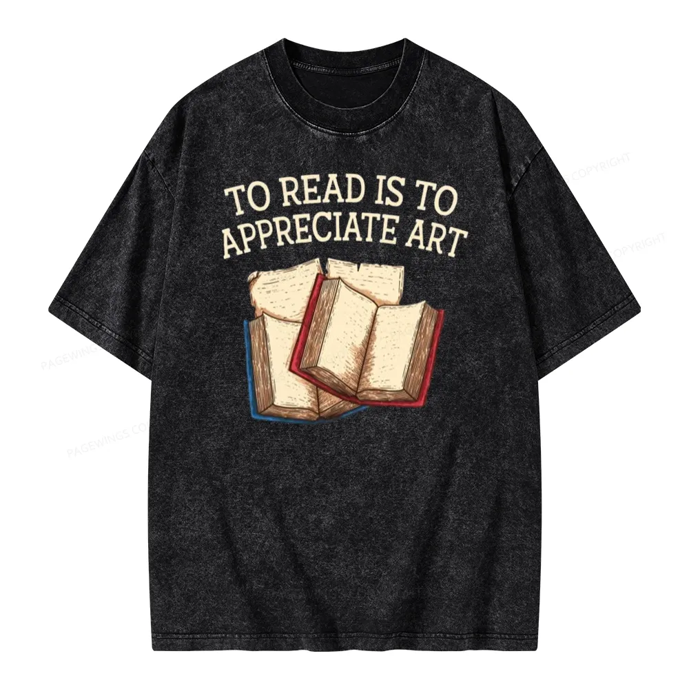 Pagewings To Read Is To Appreciate Art Unisex Washed T-shirt