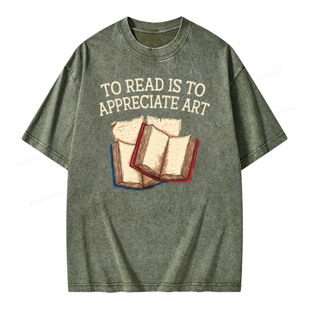Pagewings To Read Is To Appreciate Art Unisex Washed T-shirt