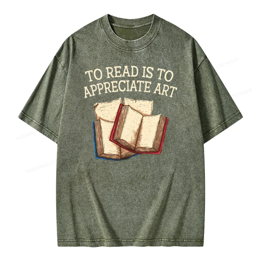 Pagewings To Read Is To Appreciate Art Unisex Washed T-shirt