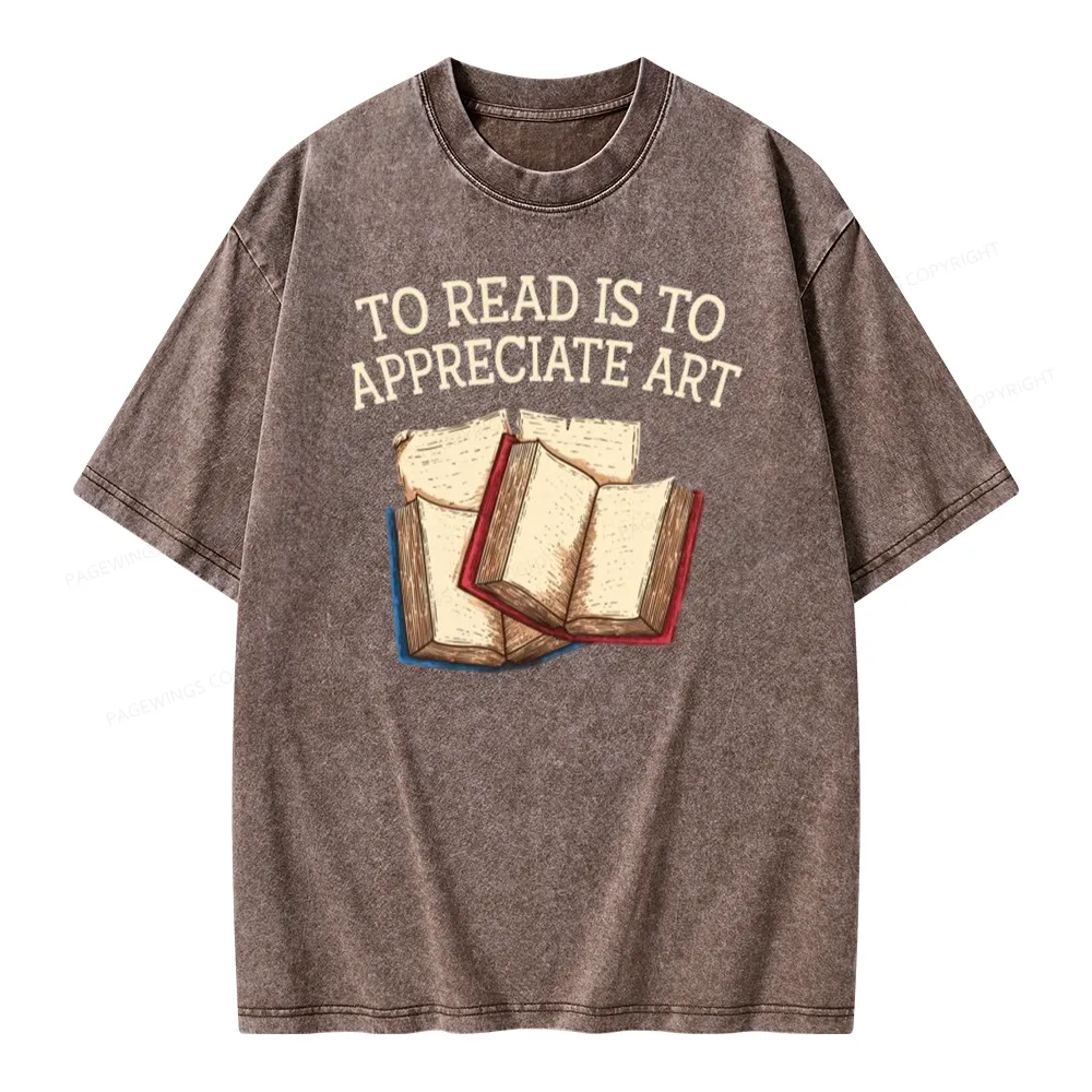 Pagewings To Read Is To Appreciate Art Unisex Washed T-shirt