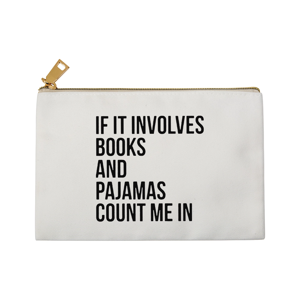 Pagewings If It Involves Books And Pajamas Count Me In Unisex Pouch