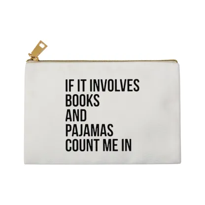 Pagewings If It Involves Books And Pajamas Count Me In Unisex Pouch