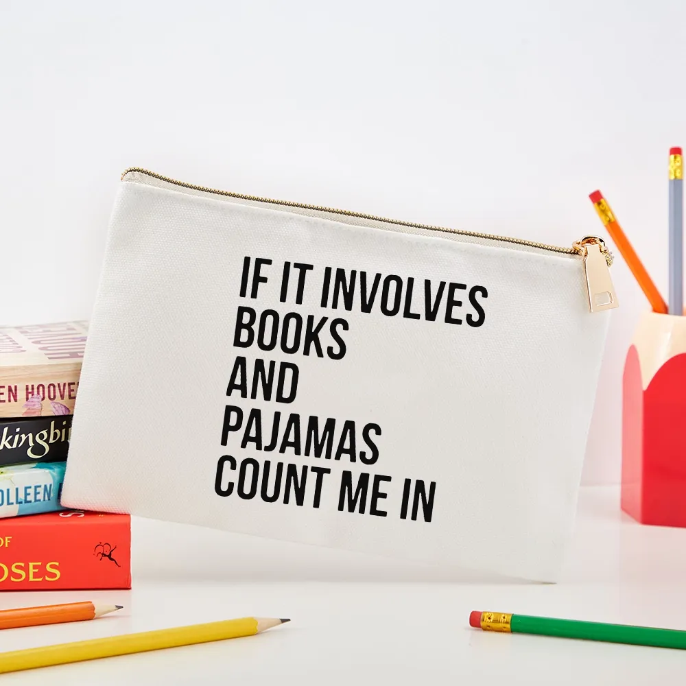 Pagewings If It Involves Books And Pajamas Count Me In Unisex Pouch