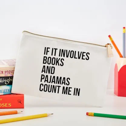 Pagewings If It Involves Books And Pajamas Count Me In Unisex Pouch