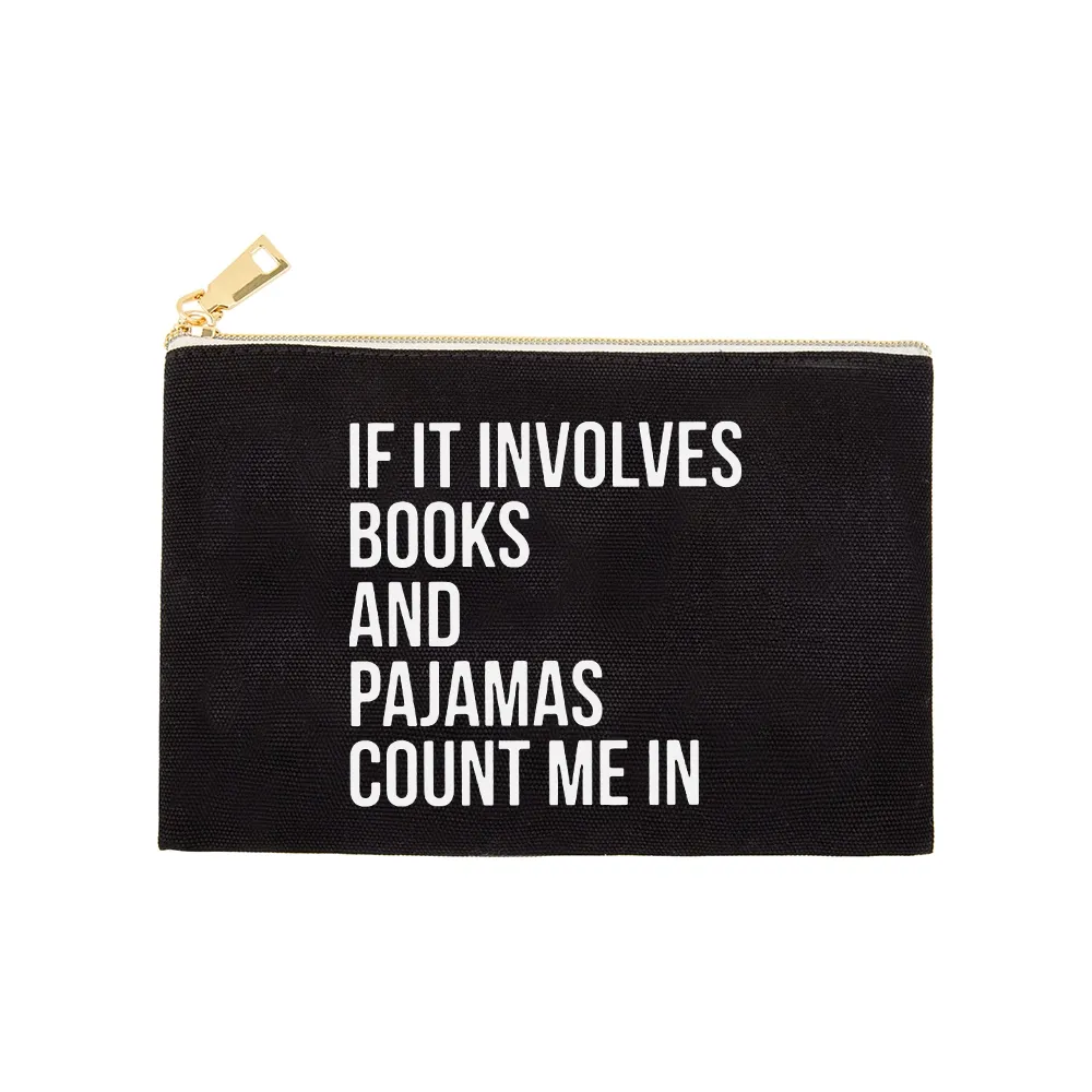 Pagewings If It Involves Books And Pajamas Count Me In Unisex Pouch