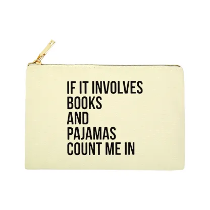Pagewings If It Involves Books And Pajamas Count Me In Unisex Pouch