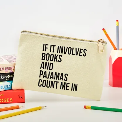 Pagewings If It Involves Books And Pajamas Count Me In Unisex Pouch