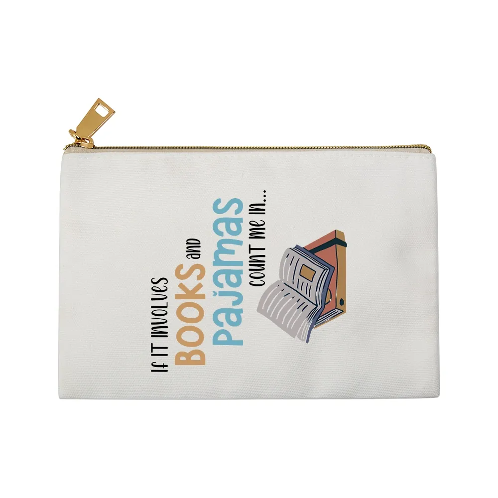 Pagewings If It Involves Books And Pajamas Count Me In Unisex Pouch