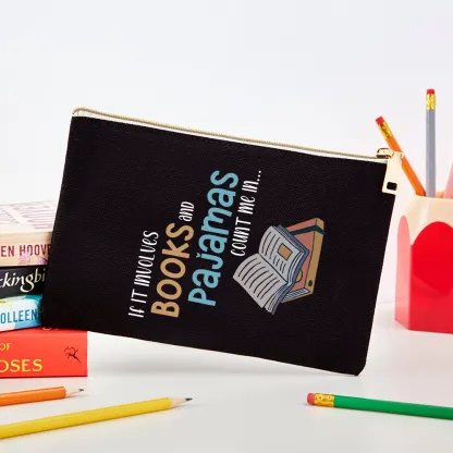 Pagewings If It Involves Books And Pajamas Count Me In Unisex Pouch