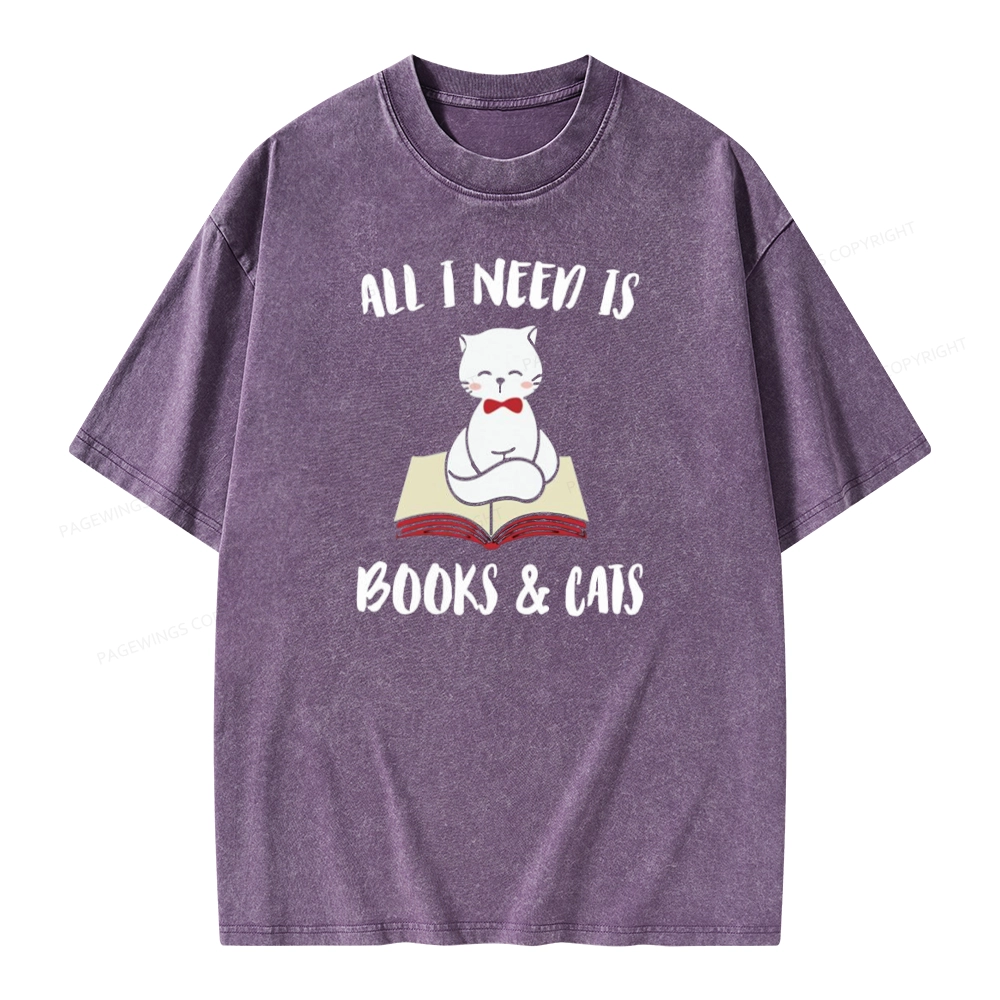Pagewings All I Need Is Books And My Cat Pet Unisex Washed T-shirt