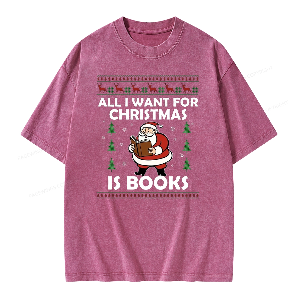 Pagewings All I Want for Christmas Is Books Unisex Washed T-shirt