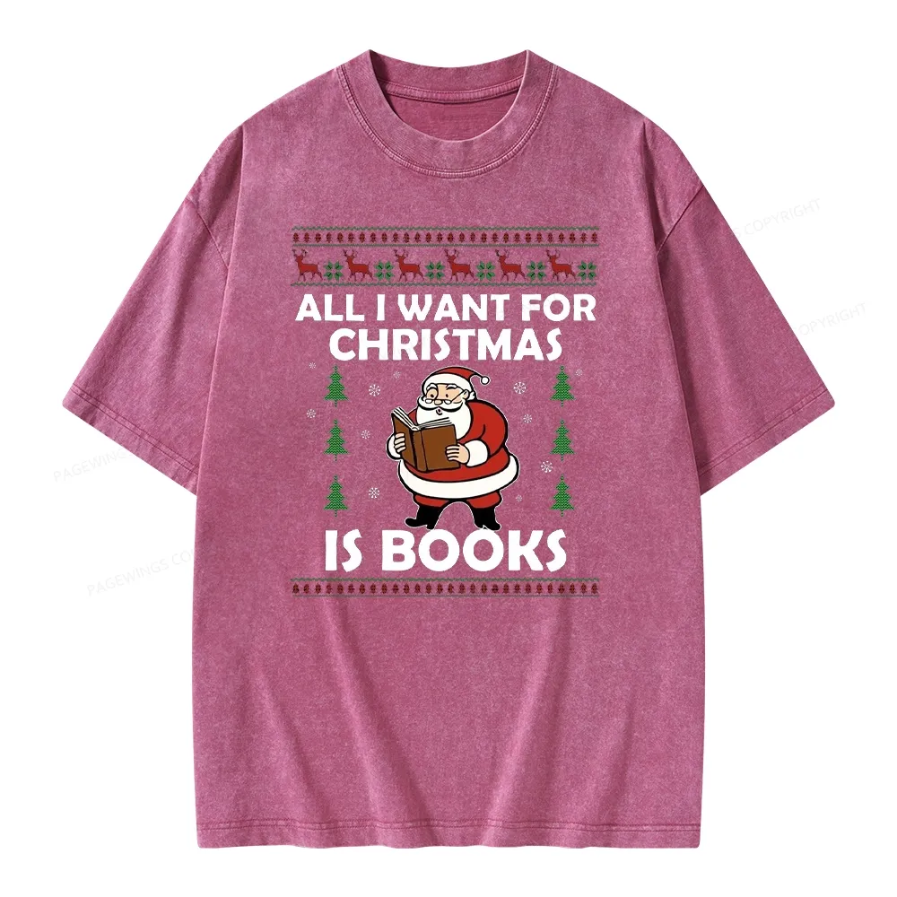 Pagewings All I Want for Christmas Is Books Unisex Washed T-shirt