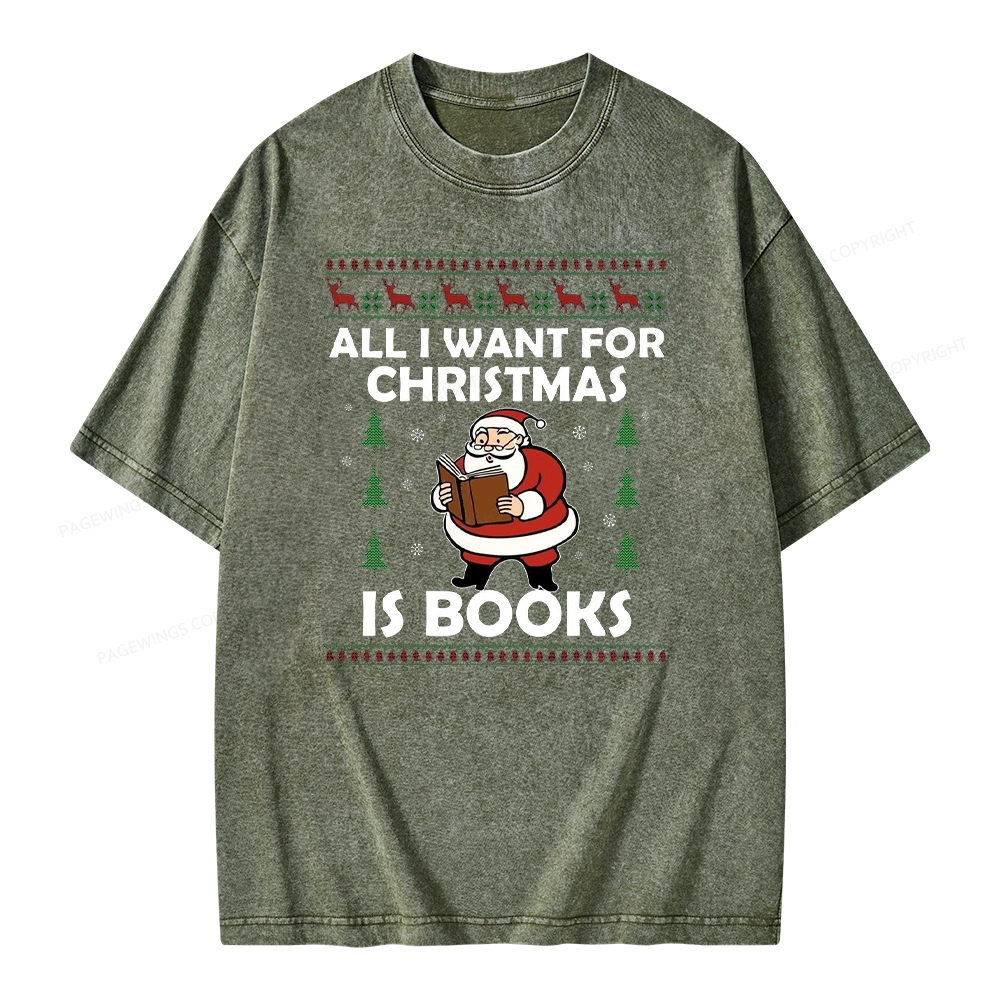 Pagewings All I Want for Christmas Is Books Unisex Washed T-shirt