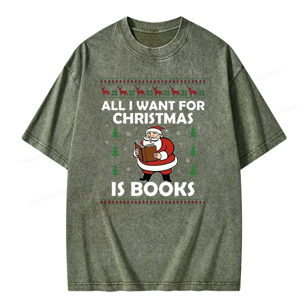 Pagewings All I Want for Christmas Is Books Unisex Washed T-shirt
