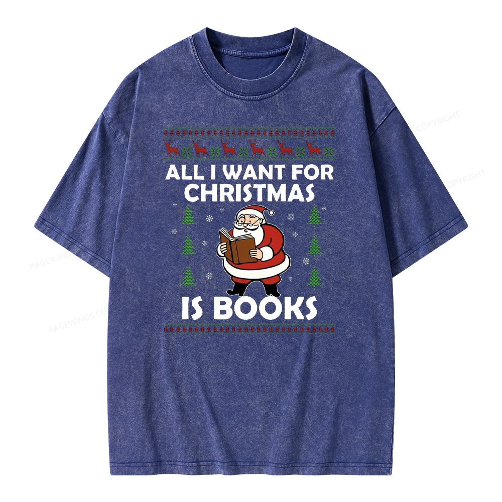 Pagewings All I Want for Christmas Is Books Unisex Washed T-shirt
