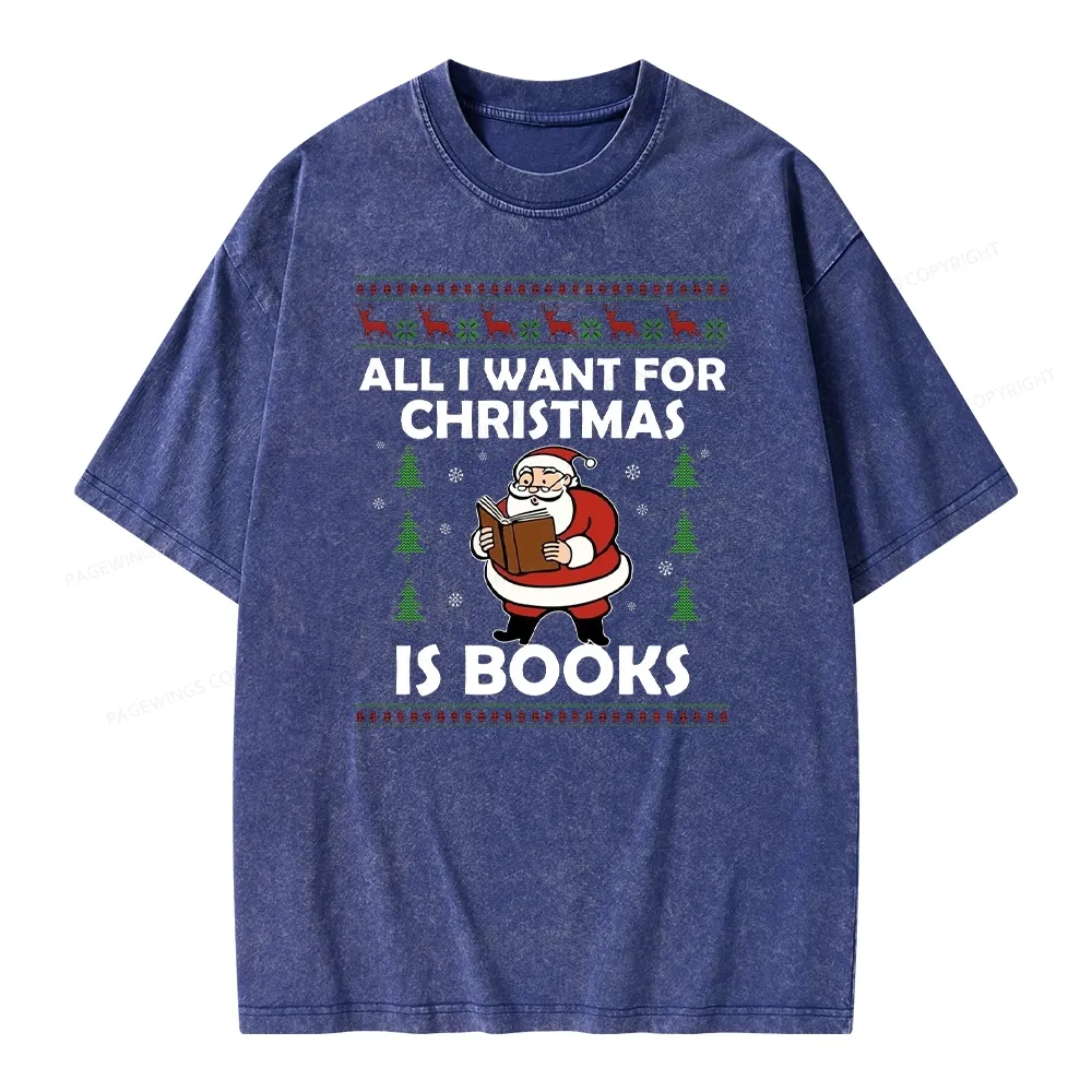 Pagewings All I Want for Christmas Is Books Unisex Washed T-shirt