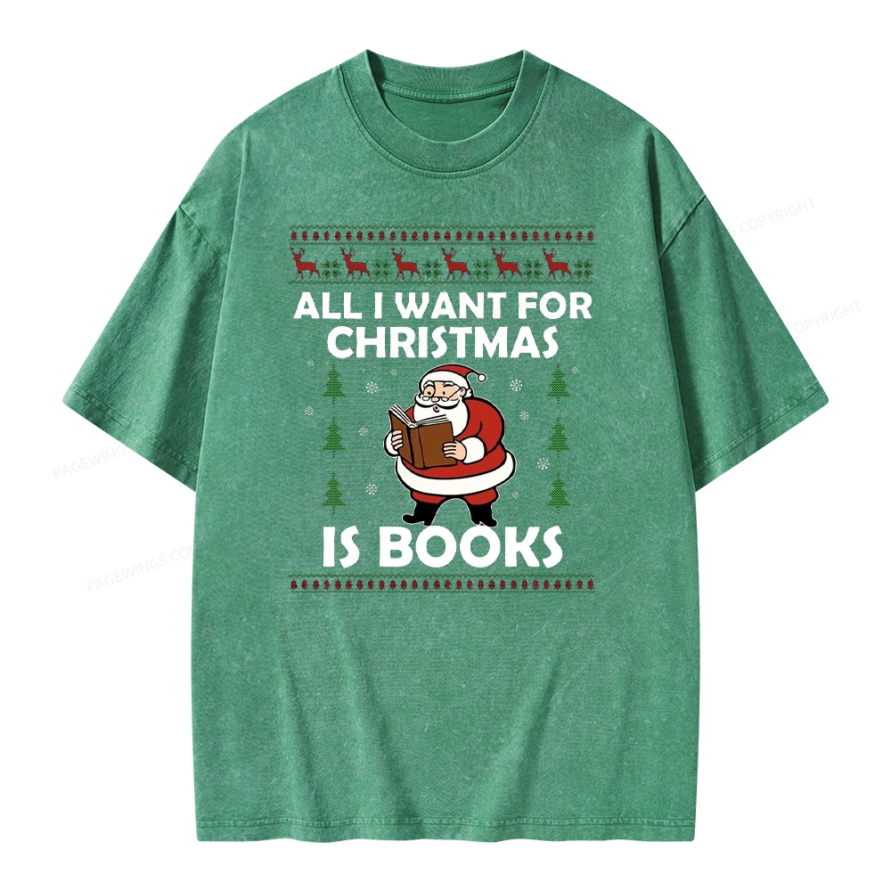 Pagewings All I Want for Christmas Is Books Unisex Washed T-shirt