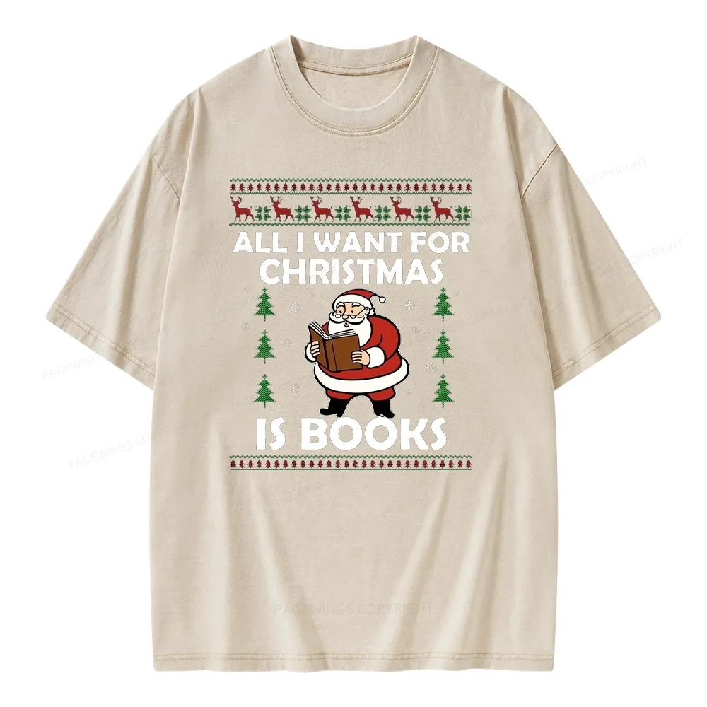 Pagewings All I Want for Christmas Is Books Unisex Washed T-shirt