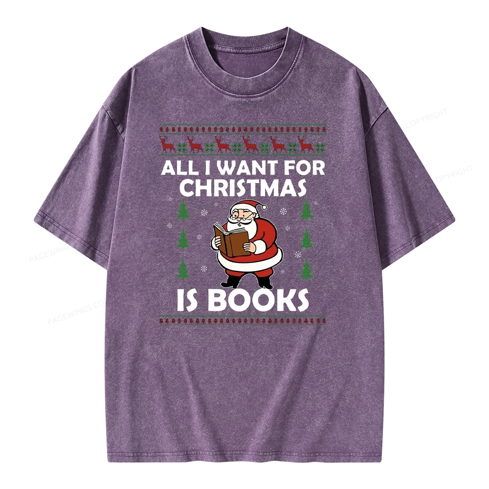 Pagewings All I Want for Christmas Is Books Unisex Washed T-shirt
