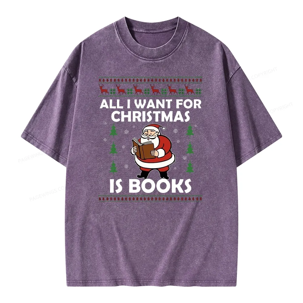 Pagewings All I Want for Christmas Is Books Unisex Washed T-shirt