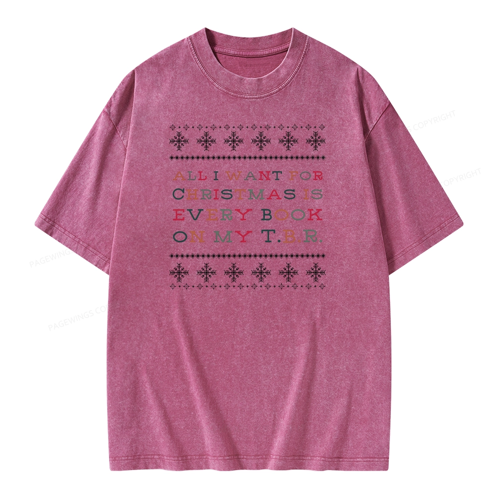 Pagewings All I Want For Christmas Is Every Book On My TBR Unisex Washed T-shirt