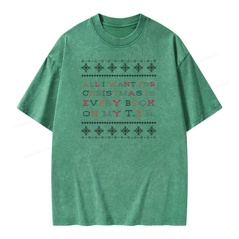 Pagewings All I Want For Christmas Is Every Book On My TBR Unisex Washed T-shirt