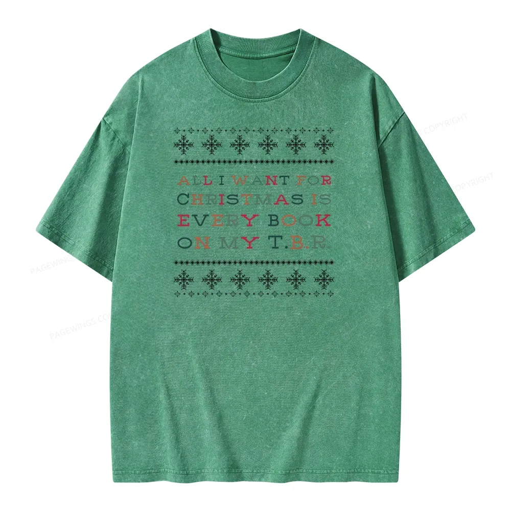 Pagewings All I Want For Christmas Is Every Book On My TBR Unisex Washed T-shirt