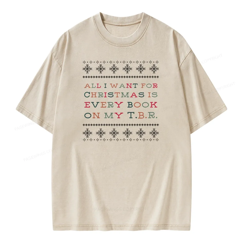 Pagewings All I Want For Christmas Is Every Book On My TBR Unisex Washed T-shirt