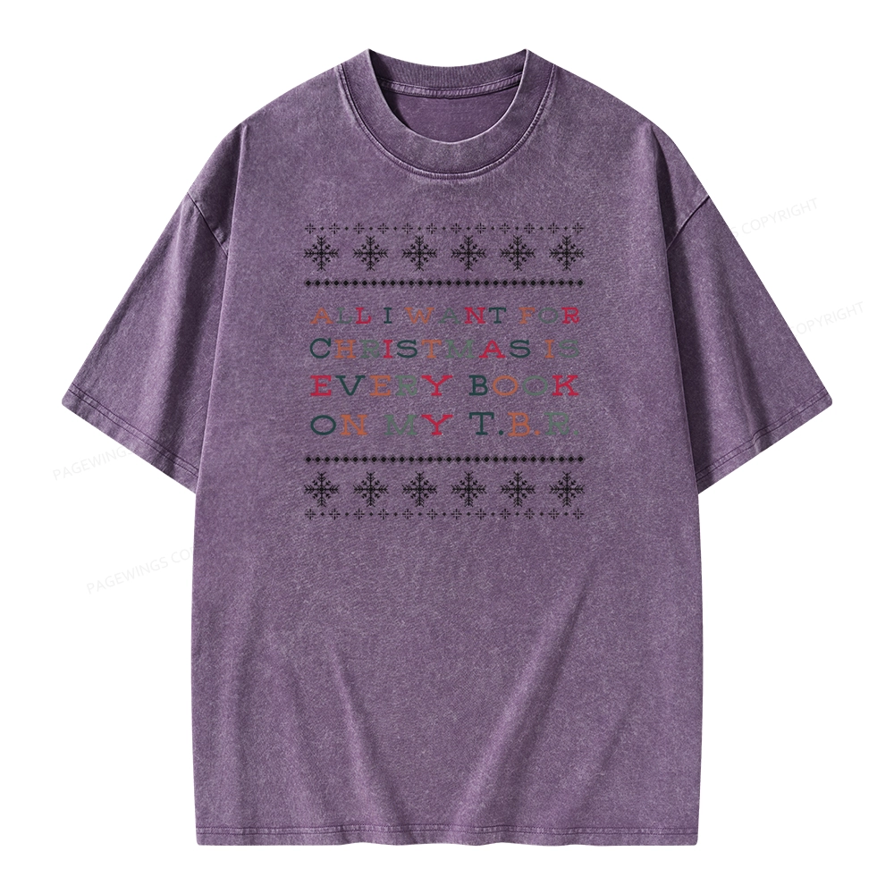 Pagewings All I Want For Christmas Is Every Book On My TBR Unisex Washed T-shirt