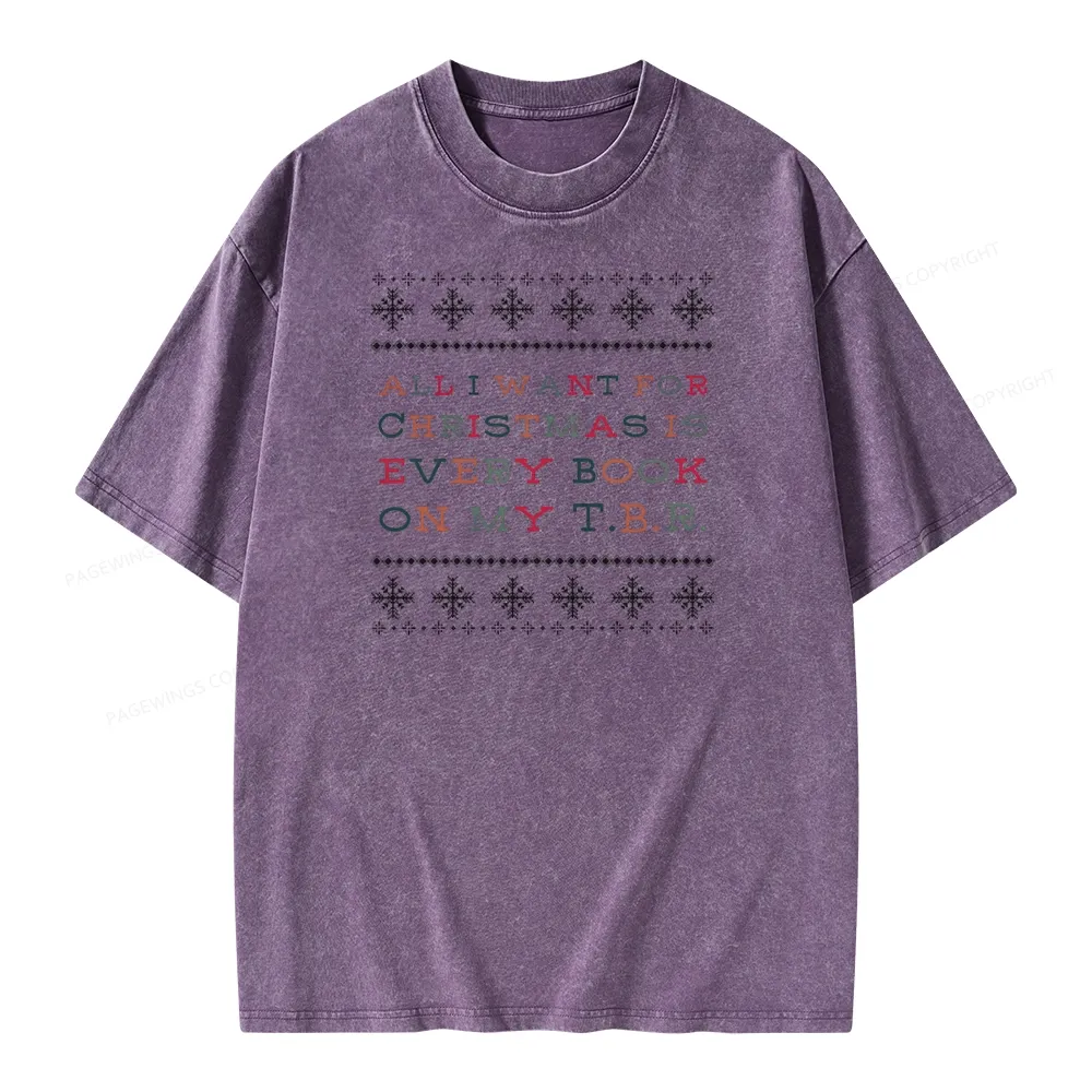 Pagewings All I Want For Christmas Is Every Book On My TBR Unisex Washed T-shirt