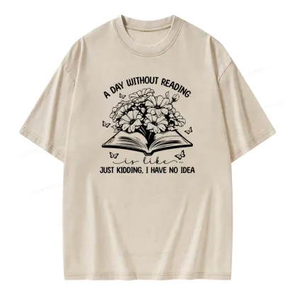 Pagewings A Day Without Reading Is Like Unisex Washed T-shirt