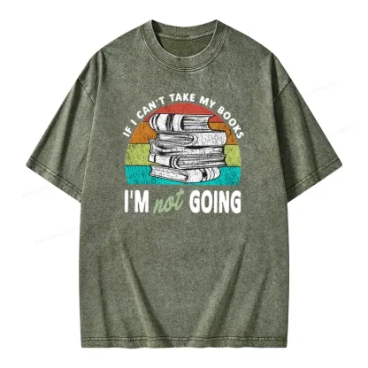 Pagewings If I Can't Take My Books I'm Not Going Unisex Washed T-shirt